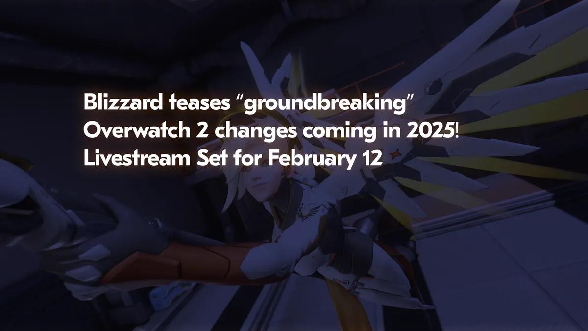 Blizzard driller med livestream den 12. februar med 'banebrydende' Overwatch 2-ændringer