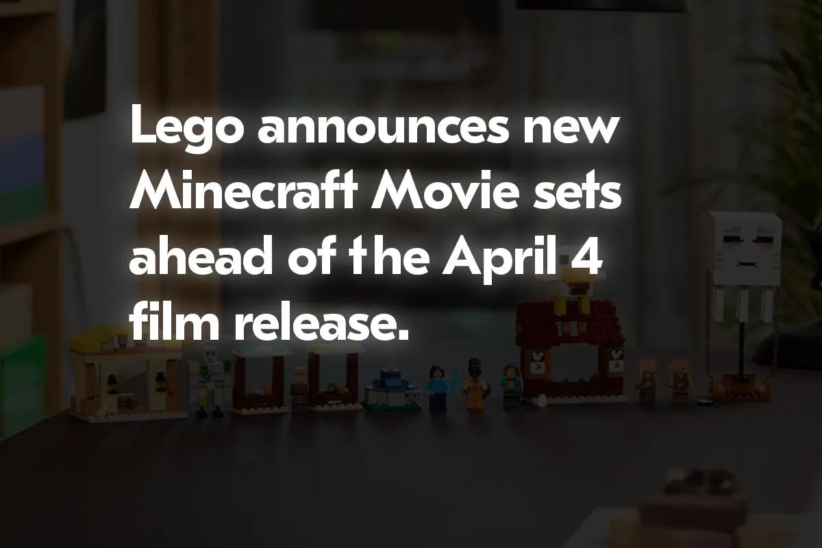 Lego afslører nye Minecraft-filmsæt forud for filmens udgivelse