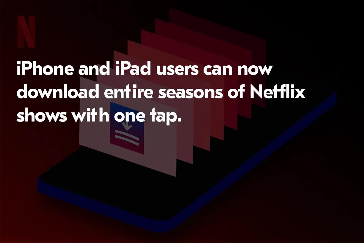 Netflix opgraderet på iOS: Download hele sæsonen