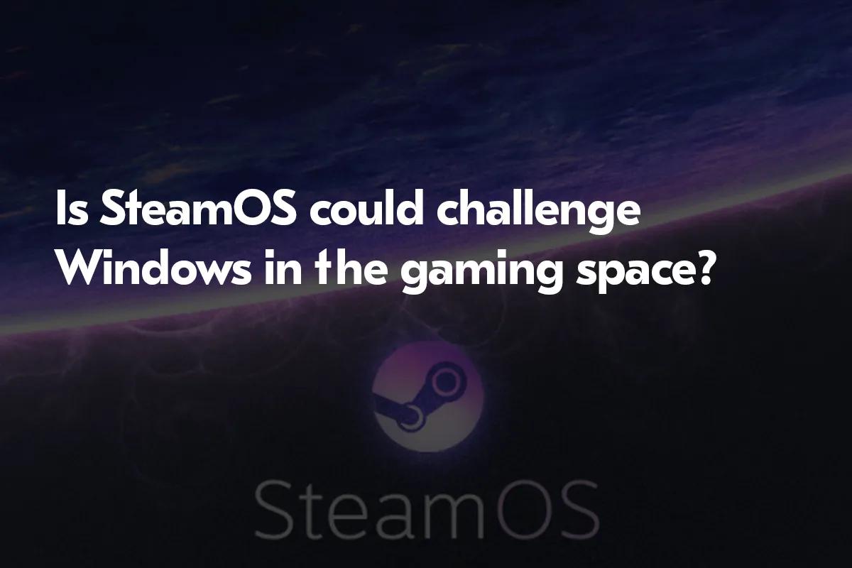 Hvorfor Windows vil blive overvundet af SteamOS