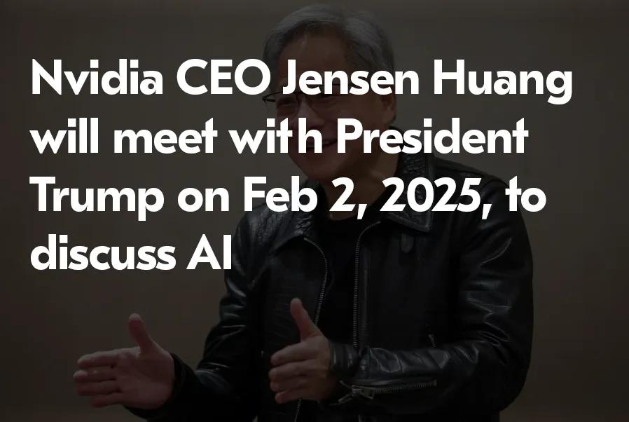 Nvidia CEO møder Trump den 2. februar