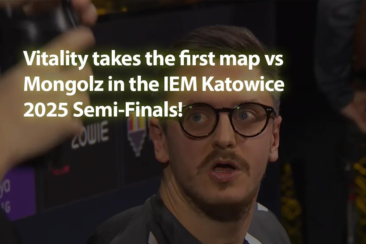 Vitality vinder første kort mod Mongolz i IEM Katowice 2025-semifinalen