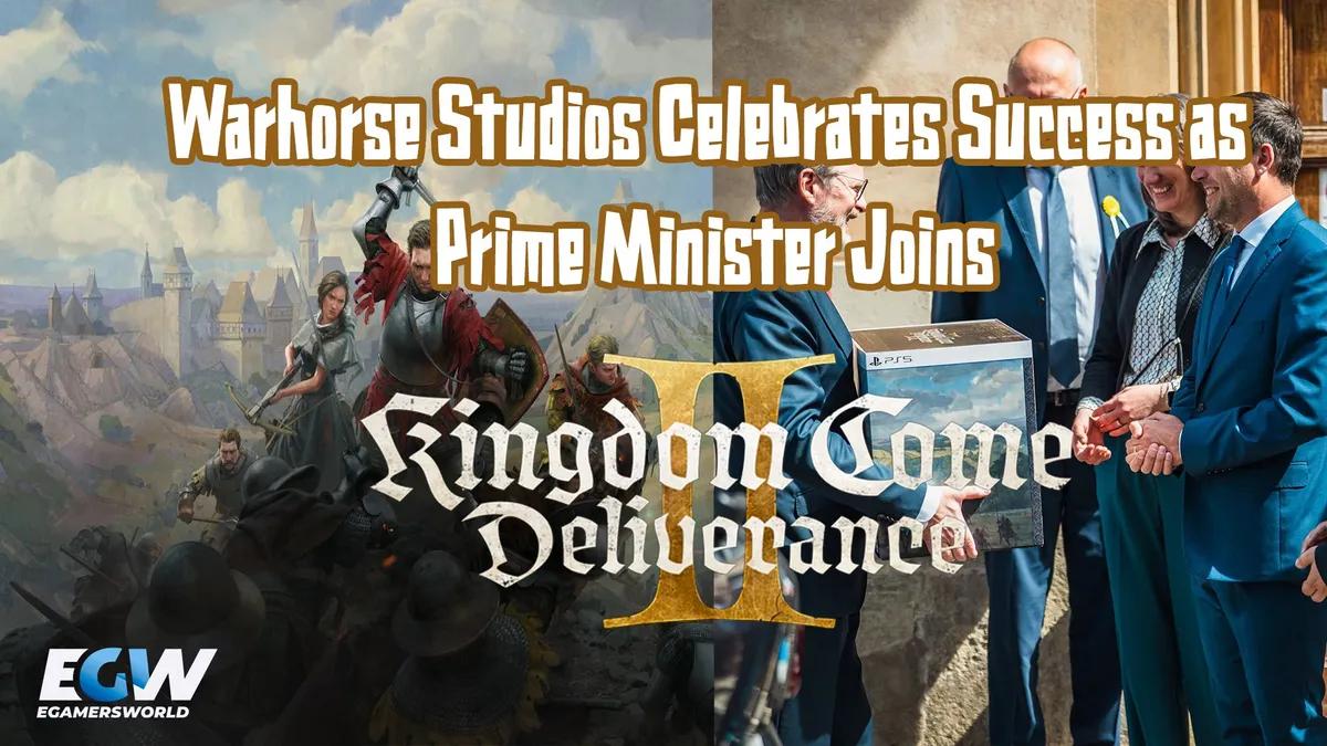 Warhorse Studios fejrer succes, da premierministeren slutter sig til Kingdom Come-eventyret