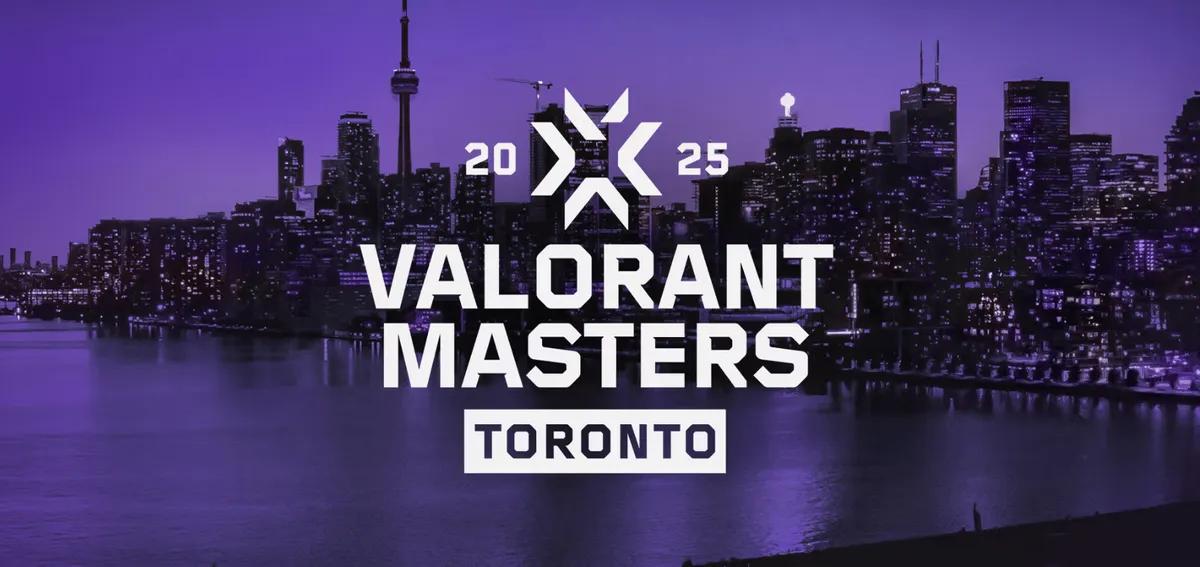 Valorant Masters Toronto 2025: Fuldt program, kvalificerede hold, hvordan man ser med og mere
