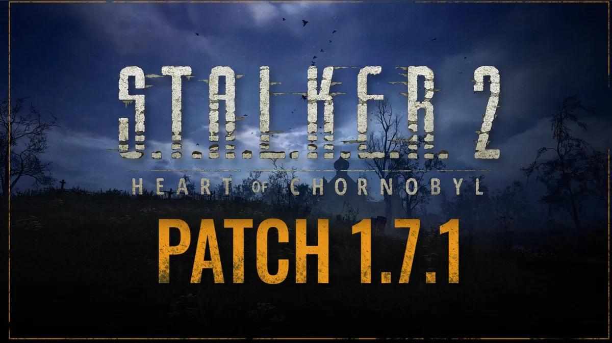 Stalker 2 Patch Notes 1.7.1 leverer stabilitetsforbedringer og visuelle rettelser